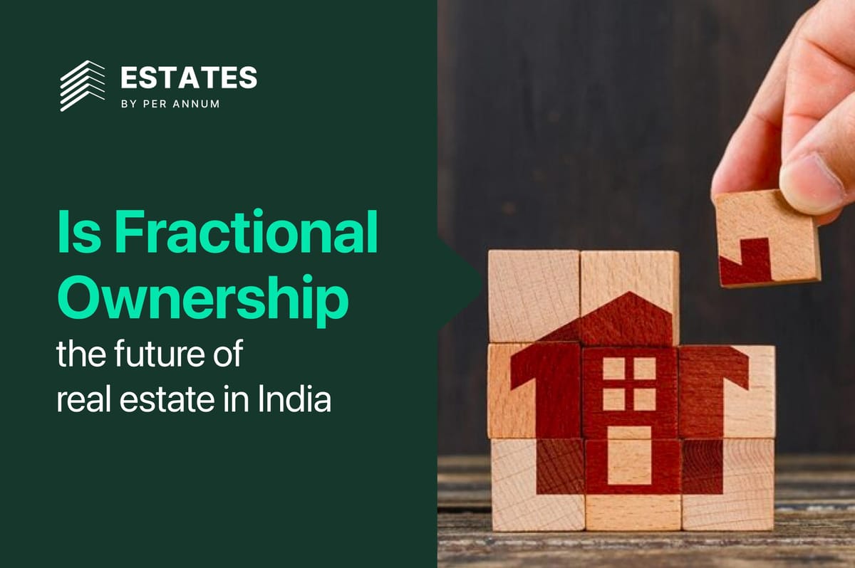 Is Fractional Ownership the Future of Real Estate in India?