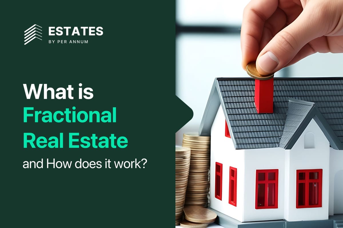 What is Fractional Real Estate and How does it work - Your Complete Guide
