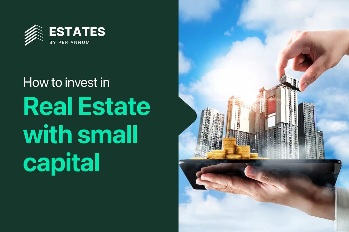 How to Invest in Real Estate with a Small Capital