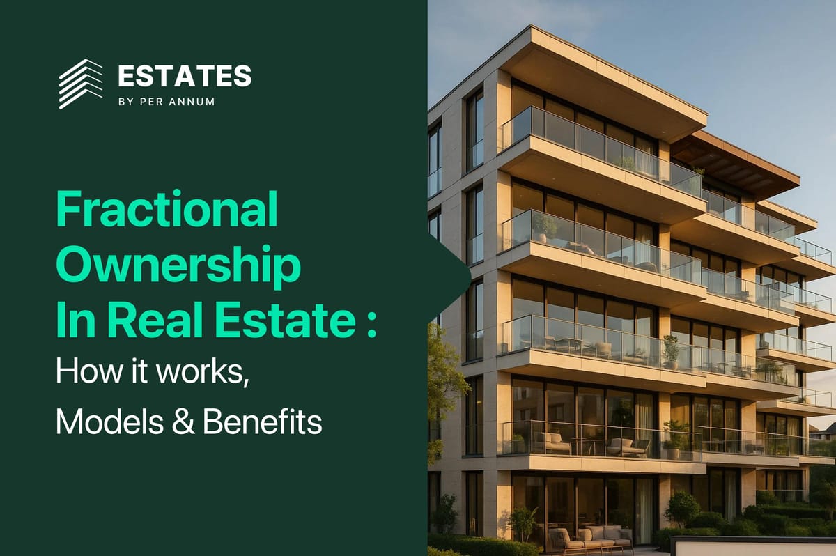 Fractional Ownership in Real Estate: How it works, Models & Benefits