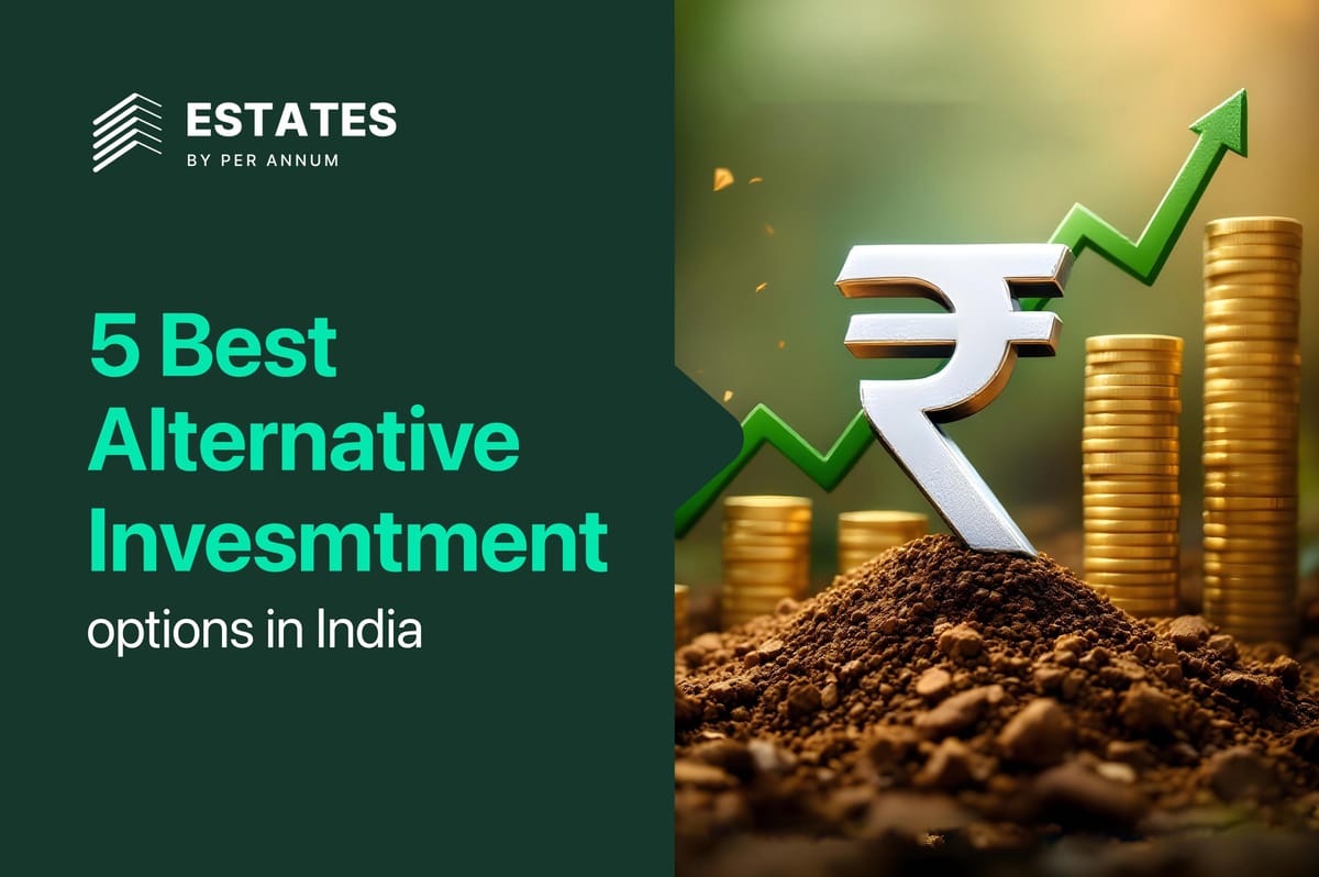 5 Best Alternative Investment Options in India