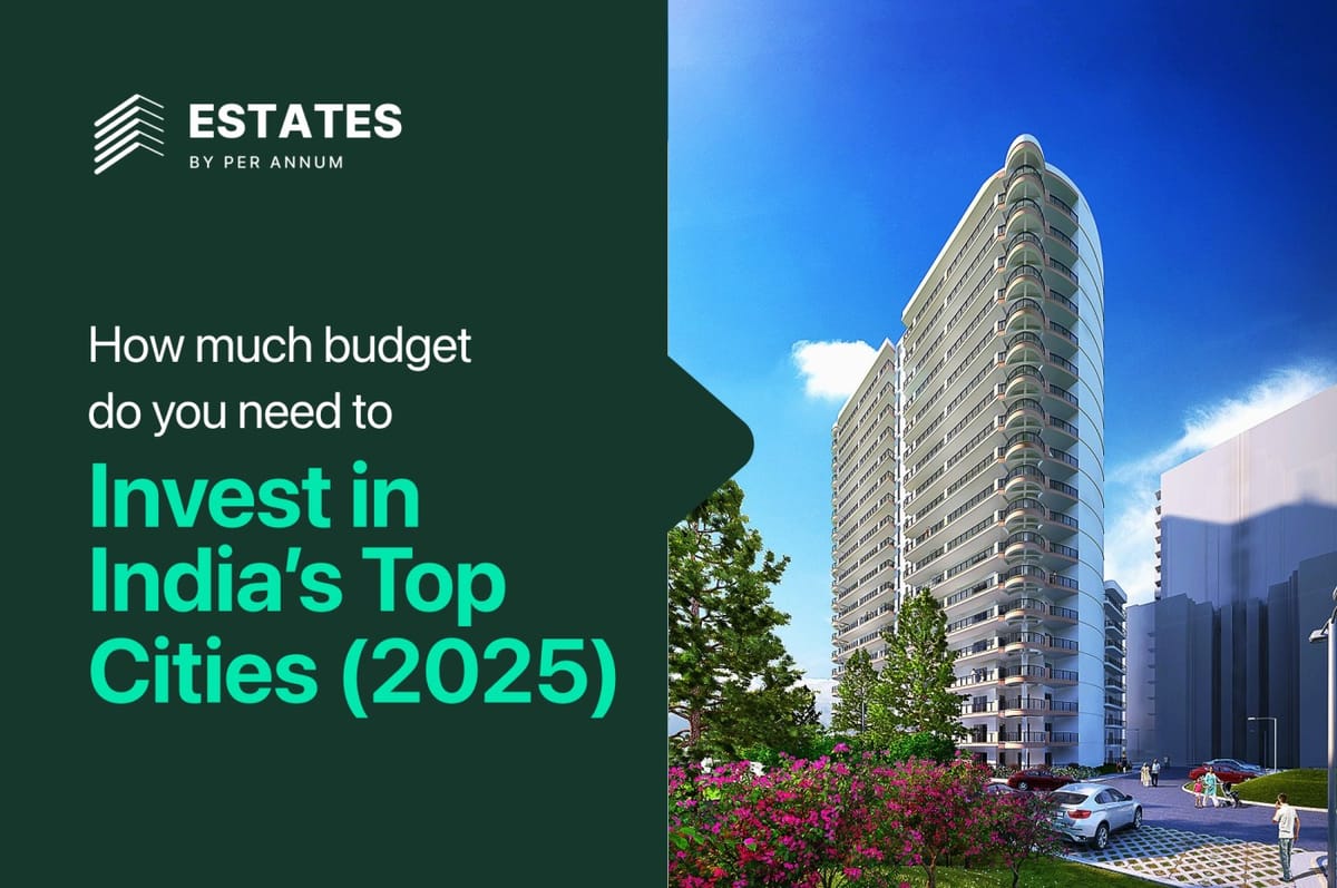 How Much Budget Do You Need to Invest in India’s Top Cities?