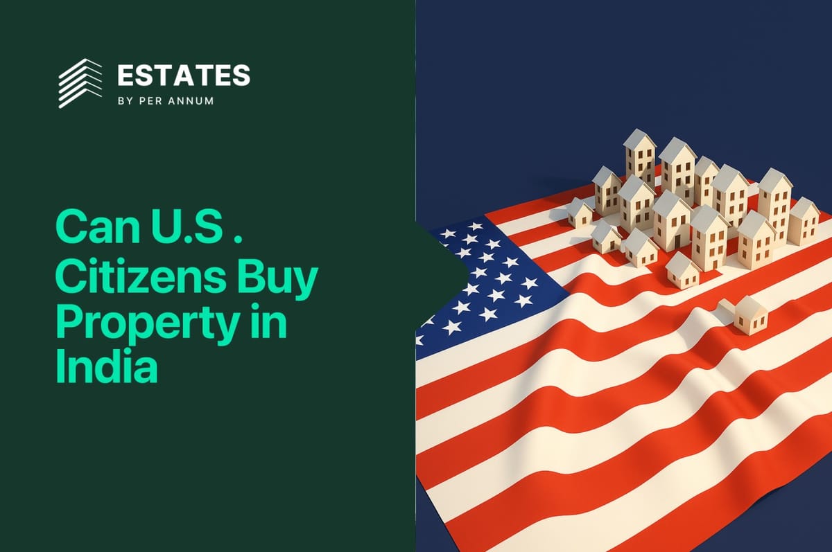 Can U.S. Citizens buy Property in India?