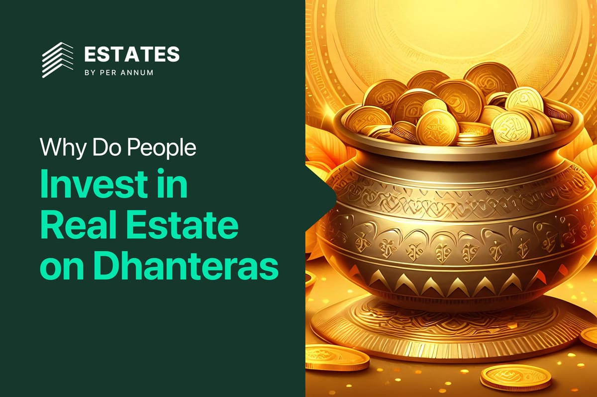 Why Do People Invest In Real Estate on Dhanteras