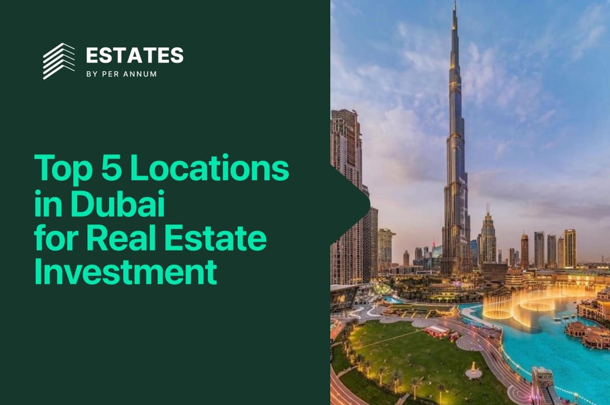 Top 5 Locations in Dubai for Real Estate Investment (2026)