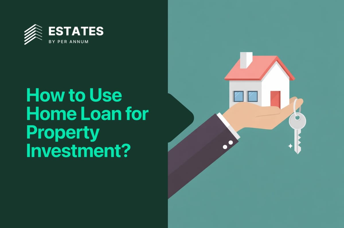 How to Use Home Loans for Property Investment?