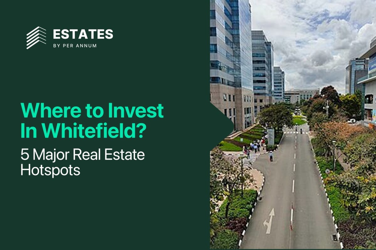 Where to Invest in Whitefield? 5 Major Real Estate Hotspots