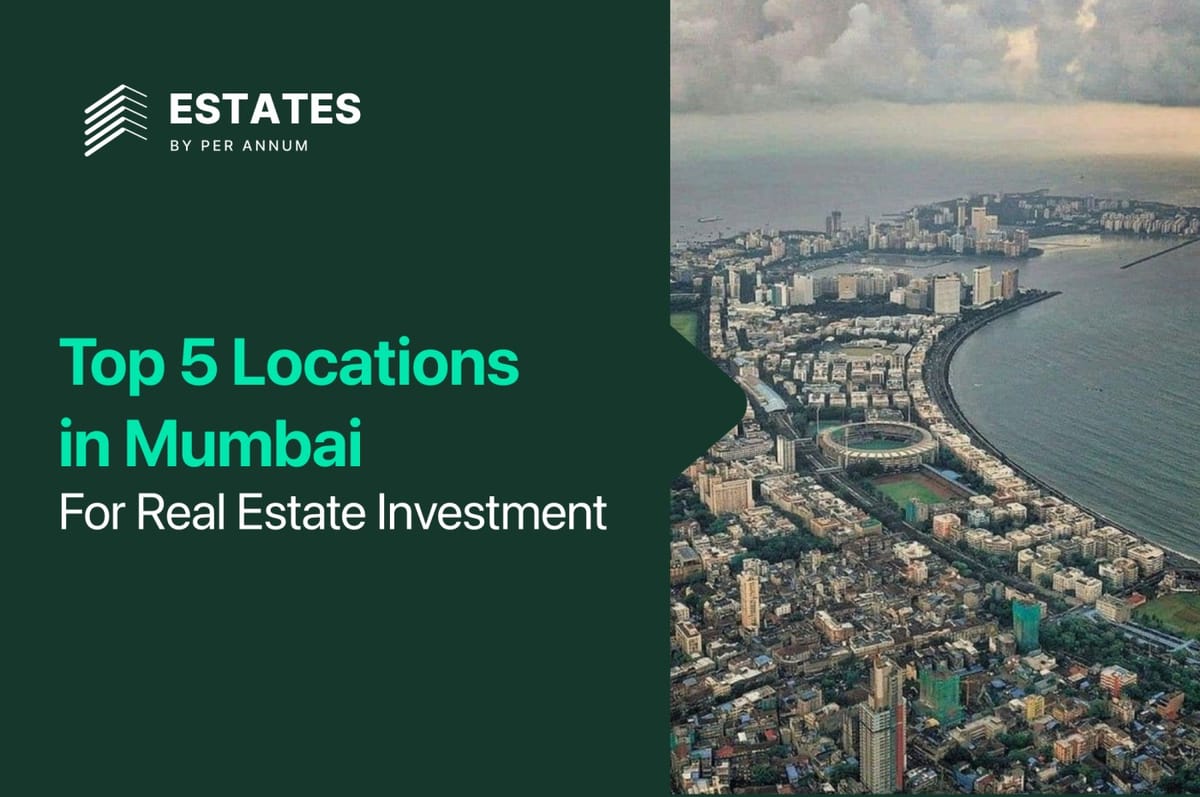 Top 5 Locations in Mumbai for Real Estate Investment