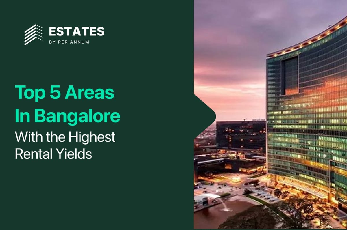 Top 5 Areas in Bangalore with the Highest Rental Yield (2026 Guide)