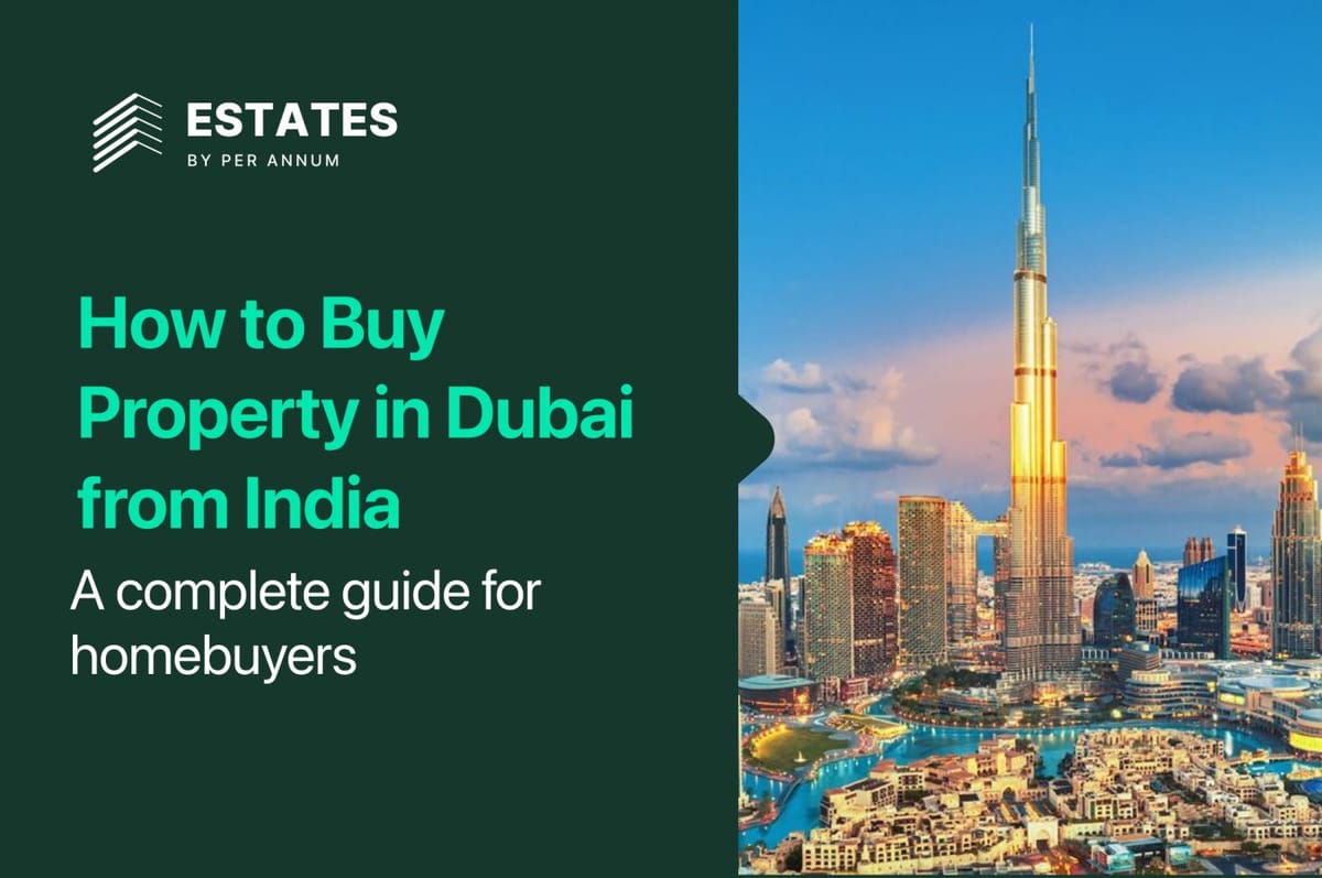 How to Buy Property in Dubai from India: A Complete Guide for Homebuyers