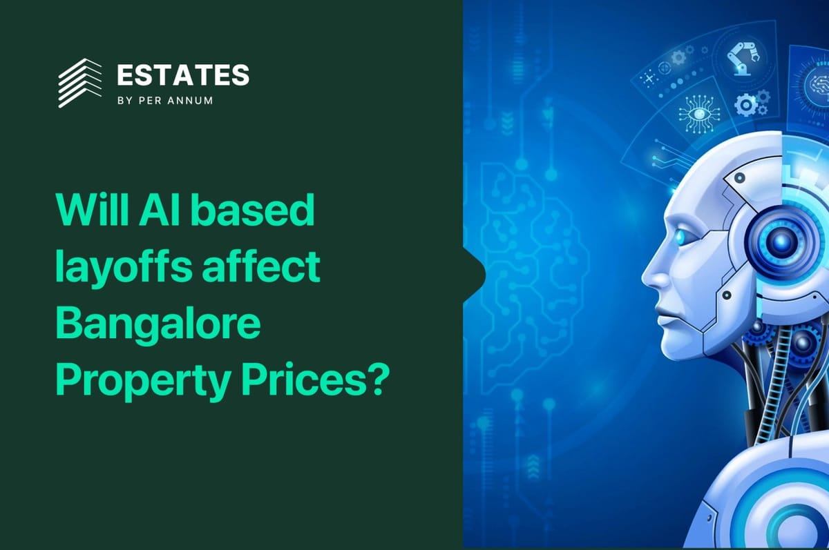 Will AI based layoffs affect Bangalore Property Prices?