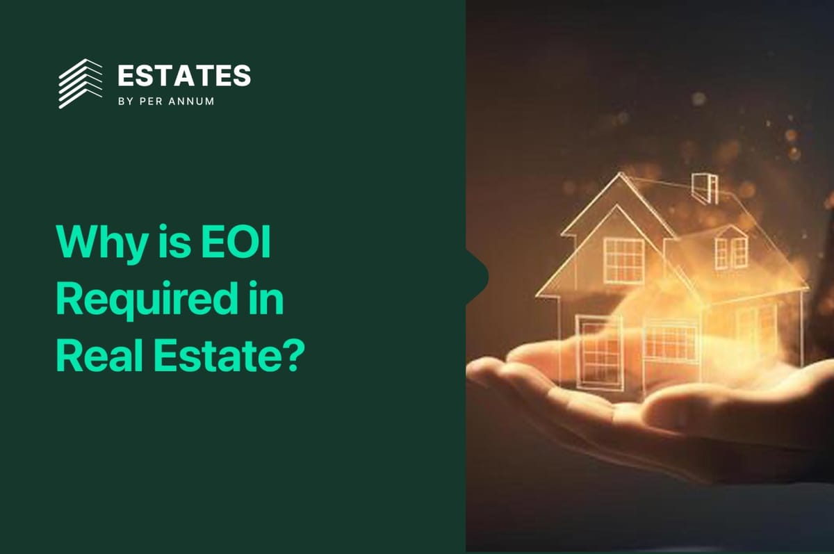 Why Is EOI Required in Real Estate?