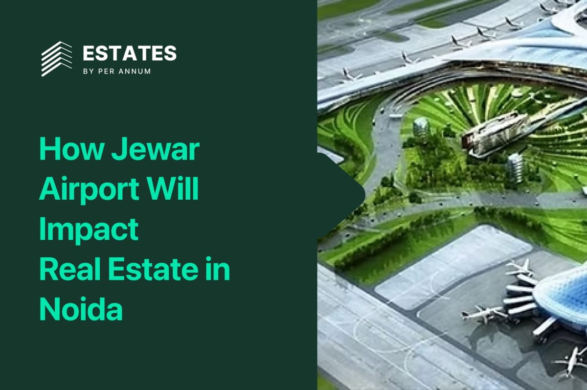 How Jewar Airport Will Impact Real Estate in Noida