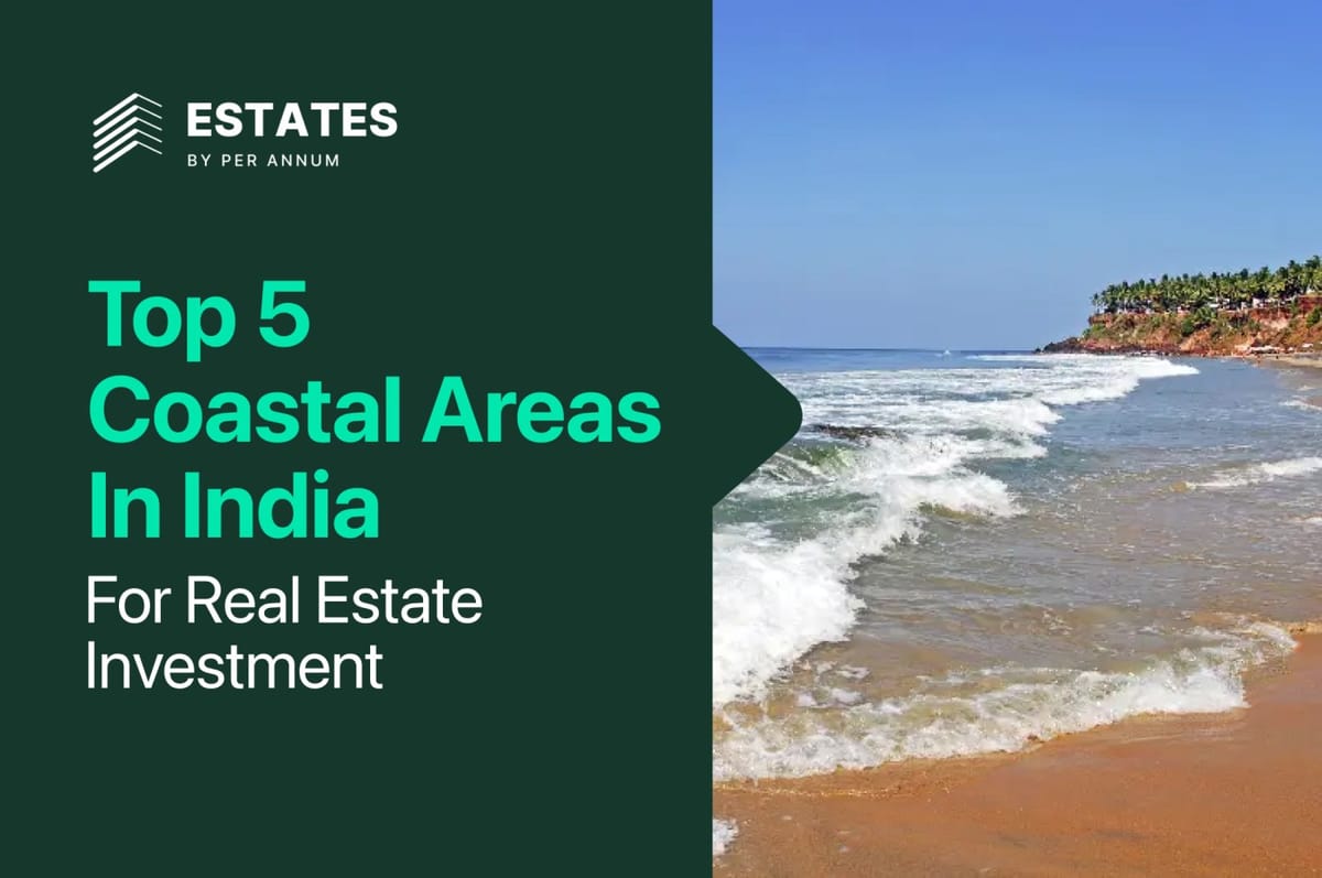 Top 5 Coastal Areas in India for Real Estate Investment (2026)