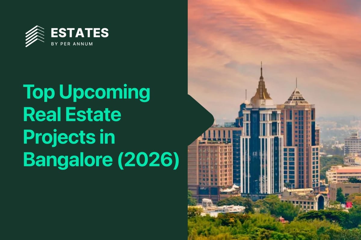 Top Upcoming Real Estate Projects in Bangalore (2026): Complete Investor Guide
