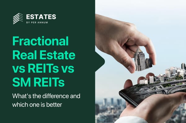 Fractional Real Estate vs REITs vs SM REITs: What's the Difference and Which one is Better