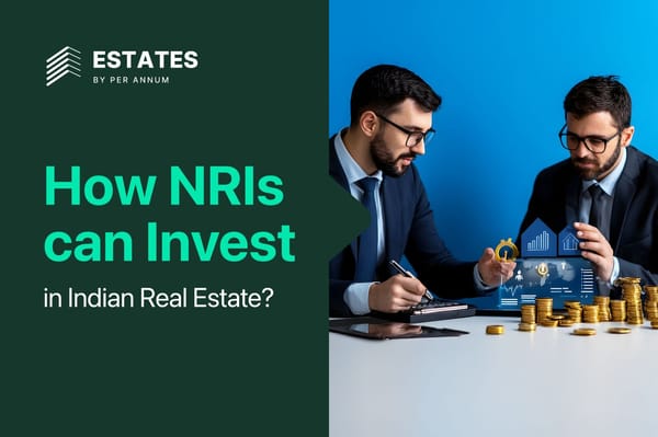 How NRIs Can Invest in Indian Real Estate?