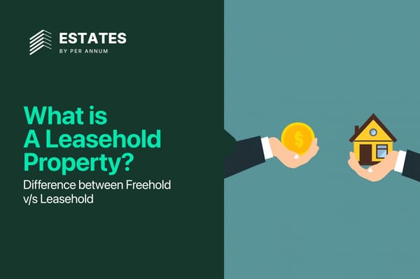 What Is a Leasehold Property? Difference Between Freehold vs Leasehold