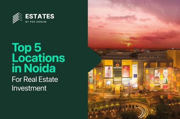 Top 5 Locations in Noida for Real Estate Investment (2026 Guide)