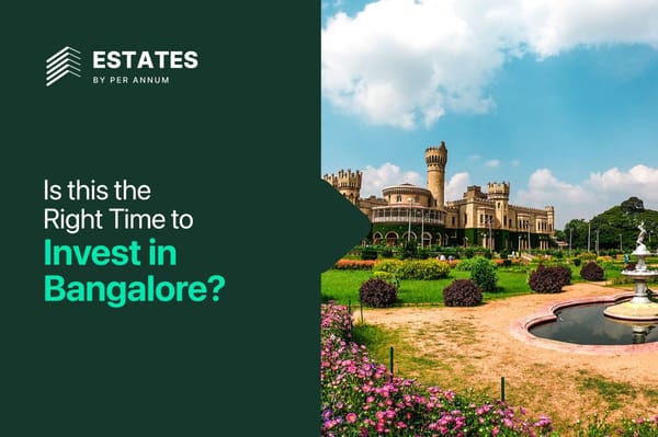 Is this the Right Time to Invest in Bangalore Real Estate?