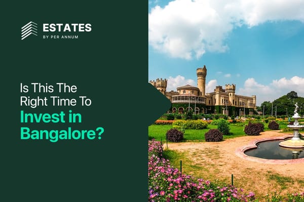Is this the Right Time to Invest in Bangalore Real Estate?