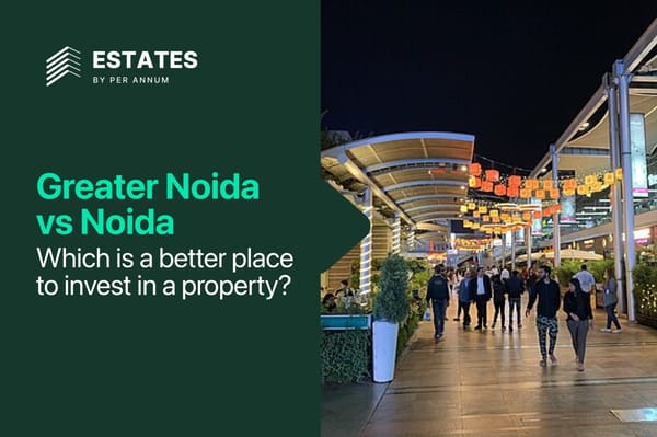 Greater Noida vs Noida: Which is a Better Place to Invest in Property?
