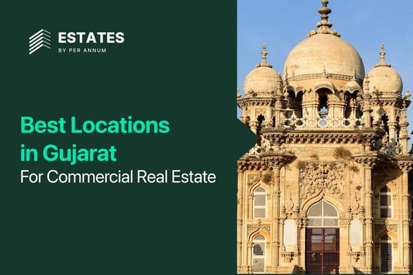 Best Locations in Gujarat for Commercial Real Estate Investment