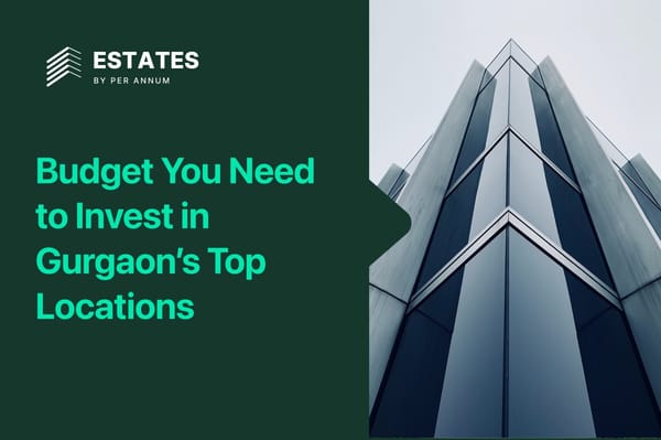 How Much Budget You Need to Invest in Gurgaon’s Top Locations (2026 Guide)