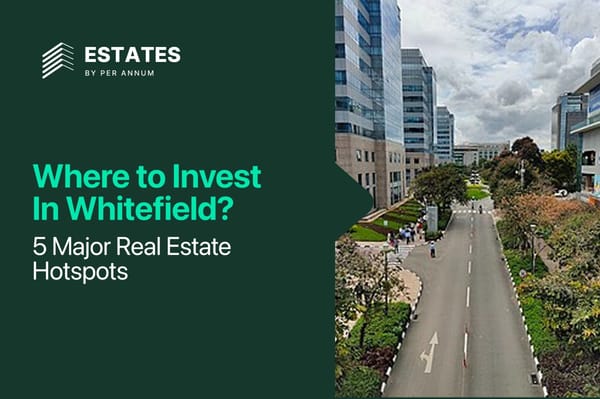 Where to Invest in Whitefield? 5 Major Real Estate Hotspots