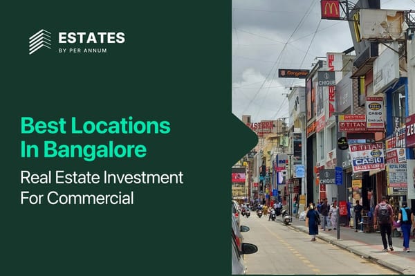 Best Locations in Bangalore for Commercial Real Estate Investment