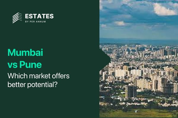 Mumbai vs Pune for Real Estate Investment: Which Market Offers Better Potential?