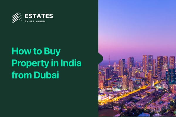 How to buy property in India from Dubai: A Complete Guide for NRIs