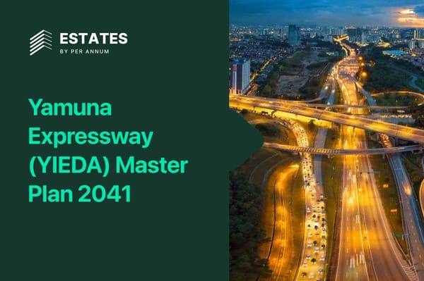 Yamuna Expressway (YIEDA) Master Plan 2041: What It Means for Property Buyers & Long-Term Growth