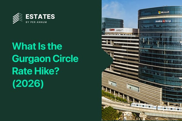 What Is the Gurgaon Circle Rate Hike in 2026 and How Will It Impact Property Prices?
