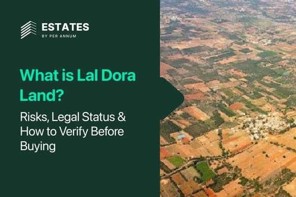 What is Lal Dora Land? Risks, Legal Status & How to Verify Before Buying