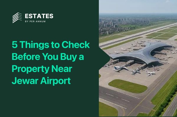 5 Things to Check Before You Buy a Property Near Jewar Airport