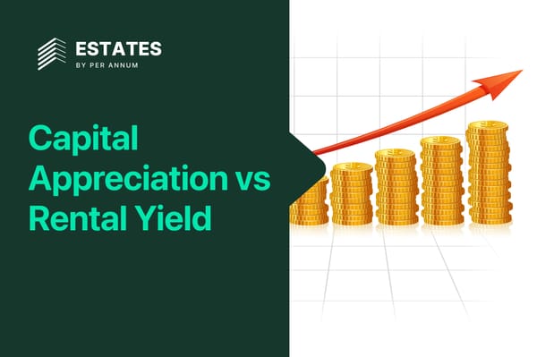 Capital Appreciation vs Rental Yield