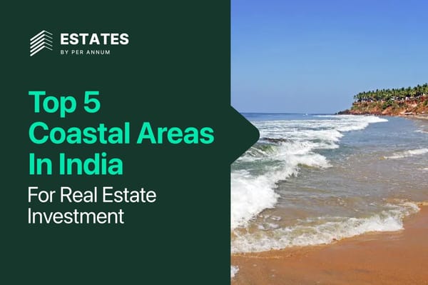 Top 5 Coastal Areas in India for Real Estate Investment (2026)