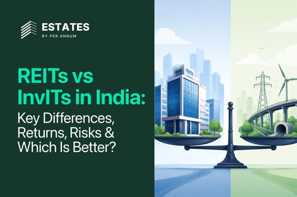REITs vs InvITs in India: Key Differences, Returns, Risks & Which Is Better?