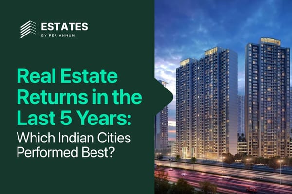 Real Estate Returns in the Last 5 Years: Which Indian Cities Generated the Highest Returns?