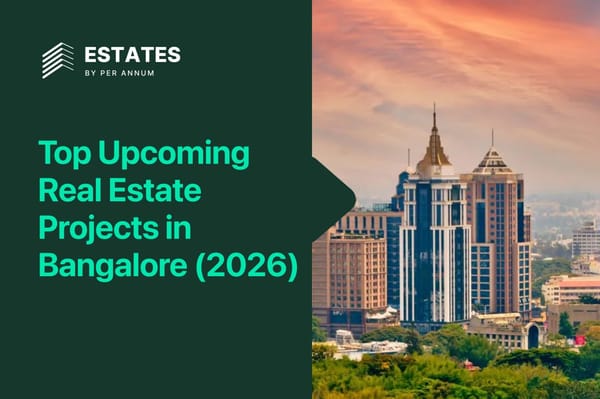 Top Upcoming Real Estate Projects in Bangalore (2026): Complete Investor Guide