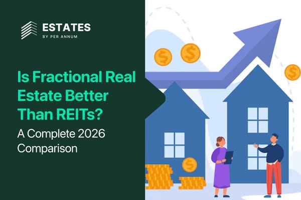 Is Fractional Real Estate Better Than REITs? A Complete 2026 Comparison